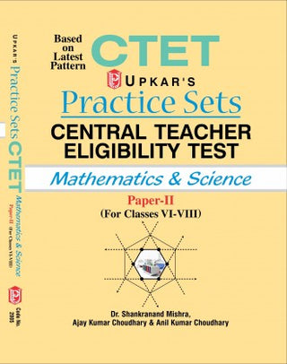 Practice Sets Central Teacher Eligibility Test Mathematics And Science Paper II(For Classes VI-VIII)