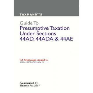 Taxmann's Guide To Presumptive Taxation Under Sections 44AD, 44ADA & 44AE