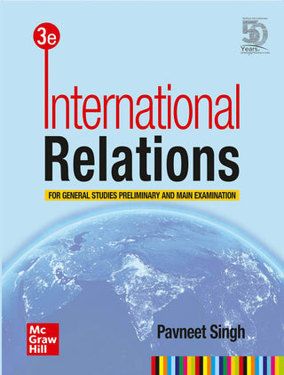 International Relations For General Studies Preliminary And Main Examinations (Third Edition)