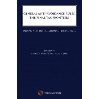 General Anti-Avoidance Rules: The Final Tax Frontier? (Indian And International Perspectives)