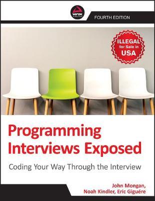Programming Interviews Exposed (Fourth Edition)