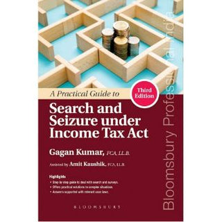 A Practical Guide To Search And Seizure Under Income Tax Act (Third Edition)
