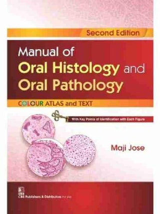Manual Of Oral Histology And Oral Pathology (Second Edition)