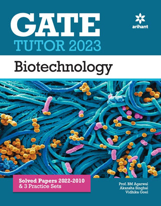 GATE TUTOR 2023 Biotechnology Solved Papers 2022- 2010 And 3 Practice Sets