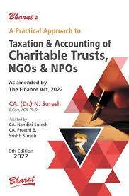 A Practical Approach to Taxation & Accounting of Charitable Trusts, NGOs & NPOs 2022