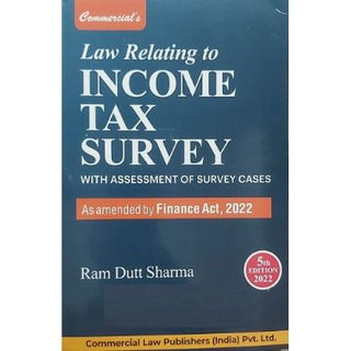 Law Relating To Income Tax Survey With Assessment Of Survey Cases 2022 (5th Edition)