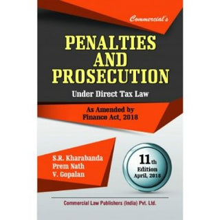 Penalties And Prosecution Under Direct Tax Law April 2018, (11th Edition)