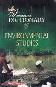 Illustrated Dictionary Of Environmental Studies