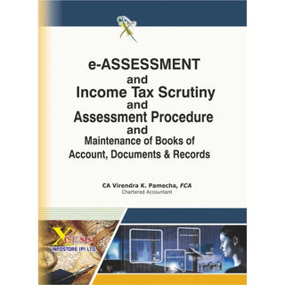 E-Assessment And Income Tax Scrutiny & Assessment Procedure & Maintenance Of Books Of Account, Documents & Records
