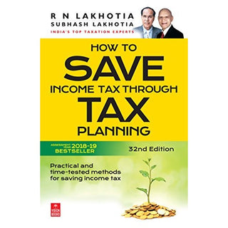 How To Save Income Tax through Tax Planning (32nd Edition)
