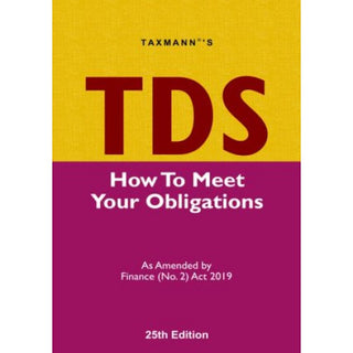TDS How To Meet Your Obligations As Amended by Finance (No. 2) Act 2019 (25th Edition)