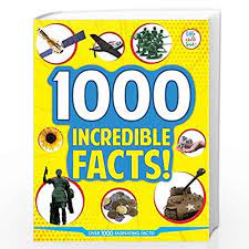 1000 Incredible Facts!