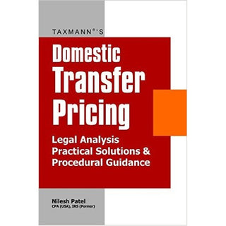 Domestic Transfer Pricing ( Legal Analysis, Practical Solutions And Procedural Guidance)