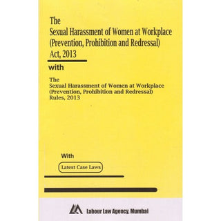 The Sexual Harassment Of Women At Workplace (Prevention, Prohibition & Redressal) Act, 2013