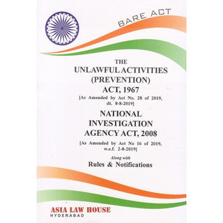 The Unlawful Activities (Prevention) Act, 1967 & National Investigation Agency Act, 2008 Bare Act