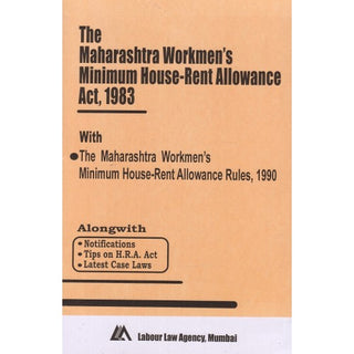 Maharashtra Workmen's Minimum House - Rent Allowance Act, 1983 And Rules,1990 Bare Act