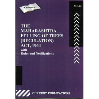 The Maharashtra Felling Of Trees (Regulation) Act, 1964 With Rules & Notifications