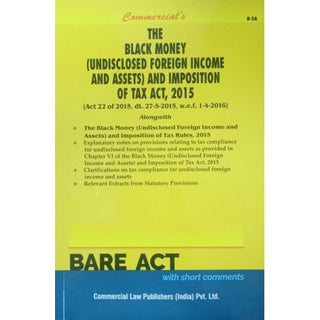 Bare Act On The Black Money (Undisclosed Foreign Income And Assets) And Imposition Of Tax Act, 2015