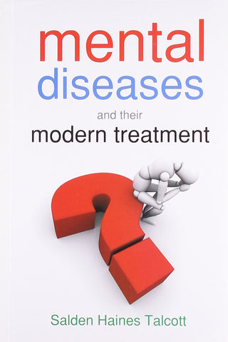 Mental Diseases And Their Modern Treatment