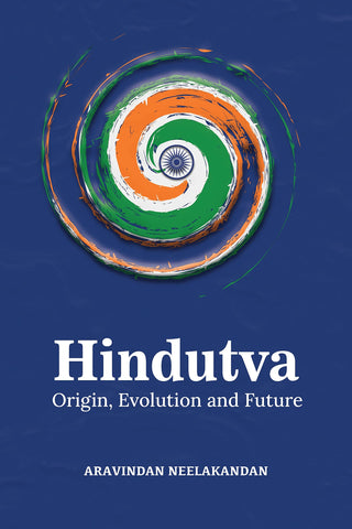 Hindutva: Origin, Evolution And Future