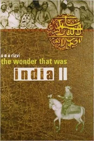 The Wonder That Was India: Volume II