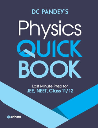 Physics Quick Book : Last Minute Prep For JEE, NEET, Class 11/12