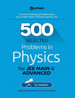 500 Selected Problems In Physics For Jee Main And Advanced