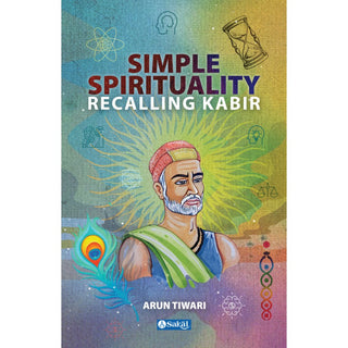 Simple Spirituality Recalling Kabir