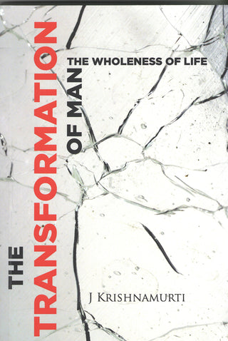 The Transformation Of Man : The Wholeness Of Life