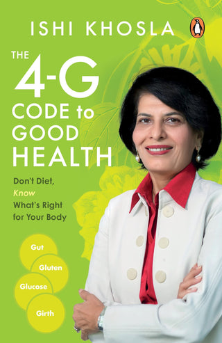 The 4-G Code To Good Health : Don't Diet, Know What's Right For Your Body