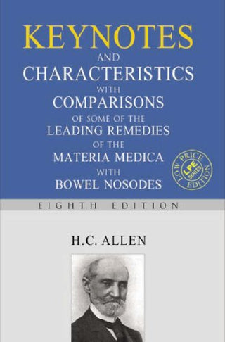 Keynotes And Characteristics With Comparisons Of Some Of The Leading Remedies Of The Materia Medica With Bowel Nosodes