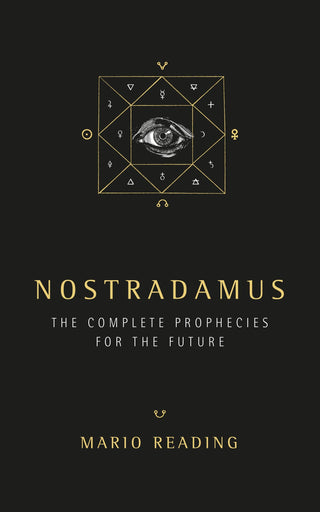 Nostradamus : The Complete Prophecies For The Future