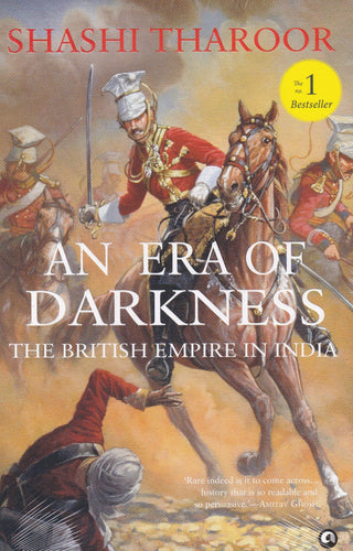 An Era Of Darkness The British Empire In India