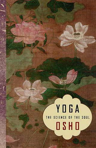 Yoga : The Science Of The Soul
