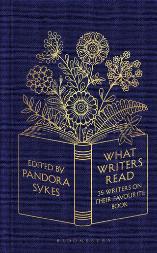 What Writers Read : 35 Writers On Their Favourite Book