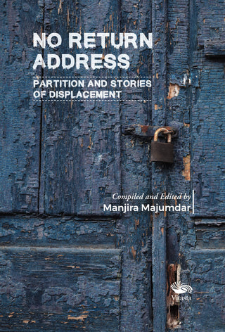 No Return Address: Partition And Stories Of Displacement