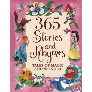 365 Stories And Rhymes : Tales Of Magic And Wonder
