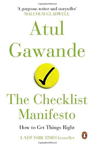 The Checklist Manifesto: How To Get Things Right