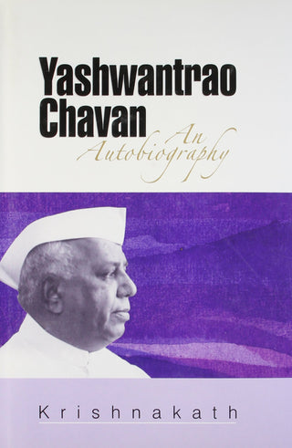Yashwantrao Chavan An Autobiography