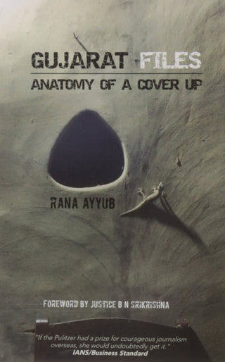 Gujarat Files : Anatomy Of A Cover Up
