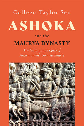 Ashoka And The Maurya Dynasty