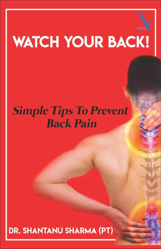Watch Your Back! Simple Tips To Prevent Back Pain