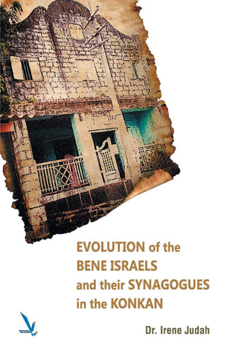 Evolution Of The Bene Israels And Their Synagogues In The Konkan