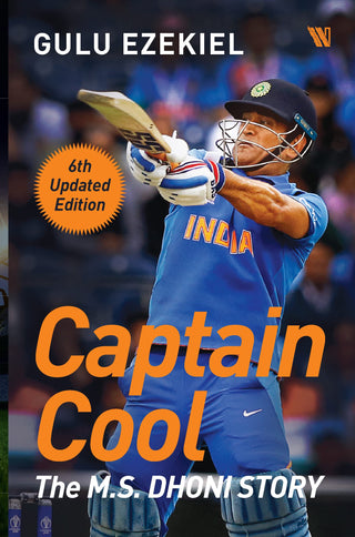 Captain Cool- The M.S. Dhoni Story (6th Edition)