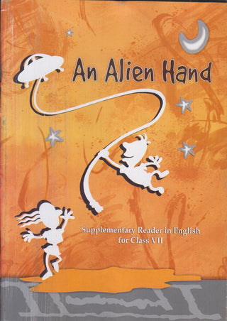 An Alien Hand Supplementary Reader In English For Classs 7