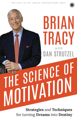 THE SCIENCE OF MOTIVATION