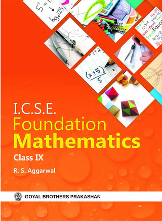 I.C.S.E Foundation Mathematics (Class IX)