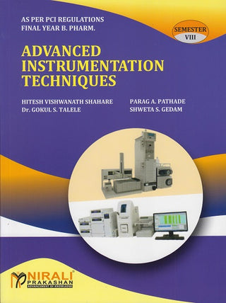 Advanced Instrumentation Techniques : B Pharm Sem -VIII