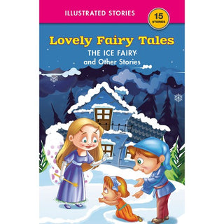 Lovely Fairy Tales THE ICE FAIRY and Other Stories