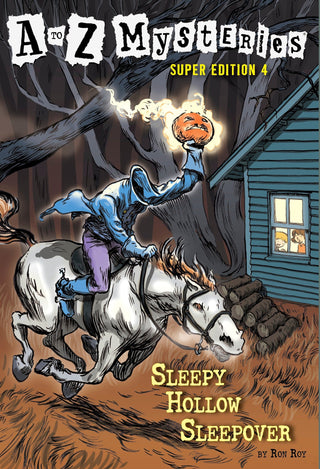 A To Z Mysteries Super Edition 4 : SLEEPY HOLLOW SLEEPOVER